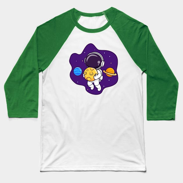 Cute Astronaut Floating In Space With Planet And Holding  Moon Cartoon Baseball T-Shirt by Catalyst Labs